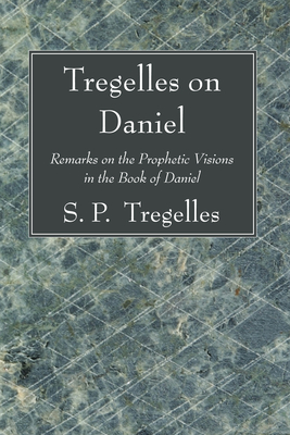 Tregelles on Daniel - Tregelles, S P