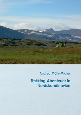 Trekking-Abenteuer in Nordskandinavien - Mhr-Michel, Andrea