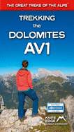 Trekking the Dolomites AV1 (2024 Updated Version): Real Tabacco Maps inside (1:25,000) the definitive guidebook for hiking the Alta Via 1 (The Great Treks of the Alps)