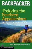 Trekking the Southern Appalachians: The Carolinas, Tennessee, Georgia