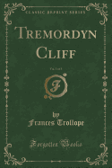 Tremordyn Cliff, Vol. 1 of 3 (Classic Reprint)