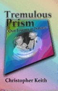 Tremulous Prism: Our Journey in Dementia