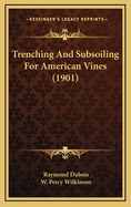 Trenching and Subsoiling for American Vines (1901)