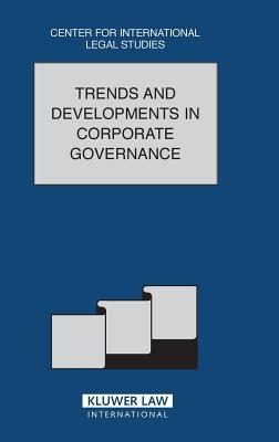 Trends and Developments in Corporate Governance: The Comparative Law Yearbook of International Business Special Issue, 2003 - Campbell, Dennis, and Woodley, Susan