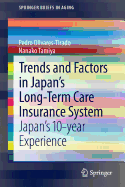 Trends and Factors in Japan's Long-Term Care Insurance System: Japan's 10-Year Experience