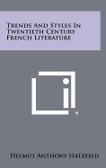 Trends and styles in twentieth century French literature