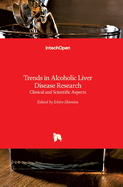 Trends in Alcoholic Liver Disease Research: Clinical and Scientific Aspects