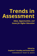 Trends in Assessment: Ideas, Opportunities, and Issues for Higher Education