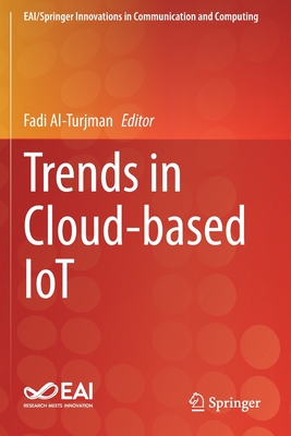 Trends in Cloud-Based Iot - Al-Turjman, Fadi (Editor)
