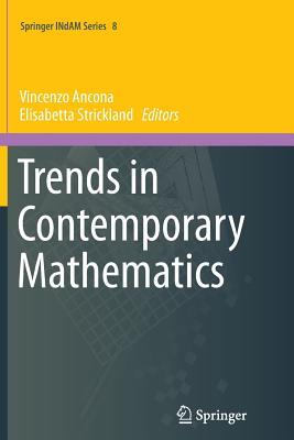 Trends in Contemporary Mathematics - Ancona, Vincenzo (Editor), and Strickland, Elisabetta (Editor)