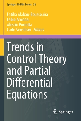 Trends in Control Theory and Partial Differential Equations - Alabau-Boussouira, Fatiha (Editor), and Ancona, Fabio (Editor), and Porretta, Alessio (Editor)