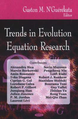 Trends in Evolution Equation Research - N'Guerekata, Gaston M (Editor)