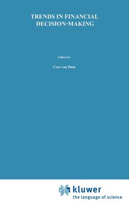 Trends in Financial Decision Making: Planning and Capital Investment Decisions - Van Dam, Cees (Editor)