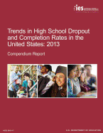 Trends in High School Dropout and Completion Rates in the United States: 2013