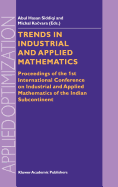 Trends in Industrial and Applied Mathematics: Proceedings of the 1st International Conference on Industrial and Applied Mathematics of the Indian Subcontinent