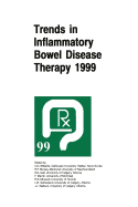 Trends in Inflammatory Bowel Disease Therapy 1999: The Proceedings of a Symposium Organized by Axcan Pharma, Held in Vancouver, Bc, August 27-29, 1999