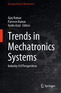 Trends in Mechatronics Systems: Industry 4.0 Perspectives