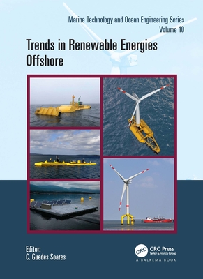 Trends in Renewable Energies Offshore: Proceedings of the 5th International Conference on Renewable Energies Offshore (RENEW 2022, Lisbon, Portugal, 8-10 November 2022) - Soares, C Guedes (Editor)