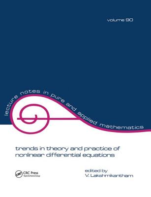 Trends in Theory and Practice of Nonlinear Differential Equations - Lakshmikantham, V. (Editor)