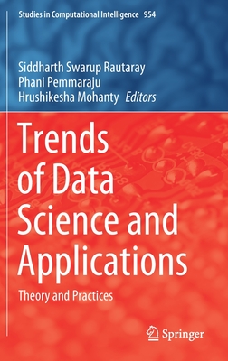 Trends of Data Science and Applications: Theory and Practices - Rautaray, Siddharth Swarup (Editor), and Pemmaraju, Phani (Editor), and Mohanty, Hrushikesha (Editor)