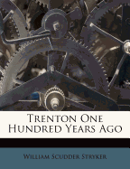 Trenton One Hundred Years Ago