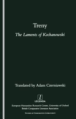 Treny: The Laments of Kochanowski - Kochanowski, Jan