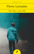 Tres Das Y Una Vida / Three Days and a Life