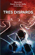 Tres disparos