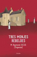 Tres Monjes Rebeldes