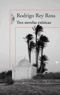 Tres Novelas Exoticas / Three Exotic Novels