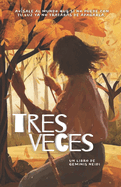 Tres Veces: versin ilustrada