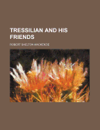 Tressilian and His Friends