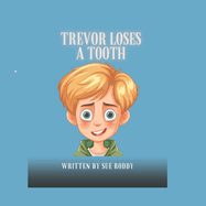 Trevor Loses A Tooth