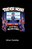 Trevor Noah: The Boy with a Million Stories