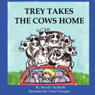 Trey Takes The Cows Home - Hesketh, Wendy