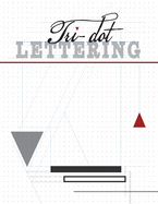 Tri-Dot Lettering: Triangle-Dot Grid Notebook