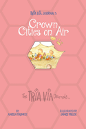 TRIA VIA Journal 5: Crown Cities on Air