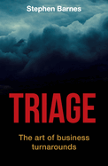 Triage: The Art of Business Turnarounds