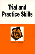 Trial and Practice Skills in a Nutshell - Hegland, Kenney F.