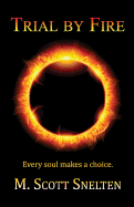 Trial by Fire: Every Soul Makes a Choice