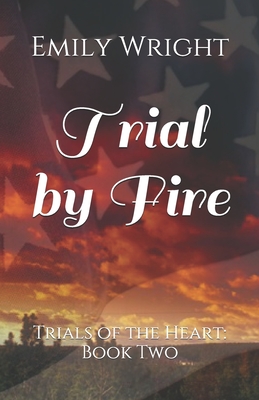 Trial by Fire - Wright, Emily