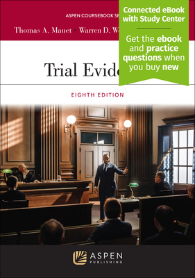 Trial Evidence: [Connected eBook with Study Center] - Mauet, Thomas A, and Wolfson, Warren D, and Kreag, Jason