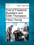 Trial of Frederick Bywaters and Edith Thompson