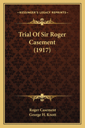 Trial Of Sir Roger Casement (1917)