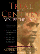 Trial of the Century: You Be the Juror - Walton, Robert, and Smith, F Lagard