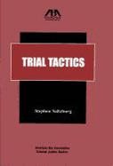 Trial Tactics - Saltzburg, Stephen A