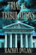 Trial & Tribulations