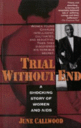 Trial Without End: A Shocking Story of Women and AIDS