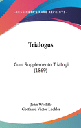 Trialogus: Cum Supplemento Trialogi (1869)