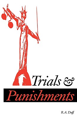 Trials and Punishments - Duff, R. A.